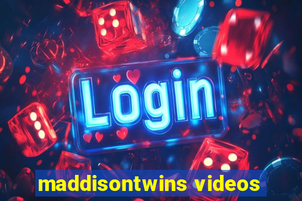 maddisontwins videos